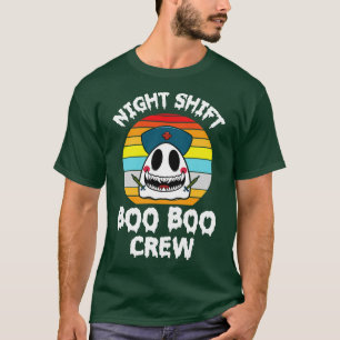 Ghost Nurse Happy Halloween Night Shift Boo Boo Cr T-Shirt