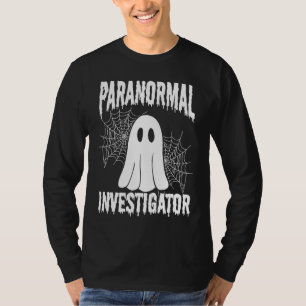 Ghost  Paranormal Halloween Ghost Hunting Ghost Hu T-Shirt