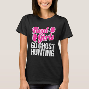 Ghost Paranormal Hunting Hunter Girls Women Her T-Shirt