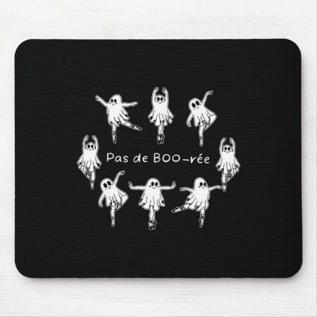 Ghost Pas De Boo-rée Llet Dancer Spooky Halloween  Mouse Pad (Front)
