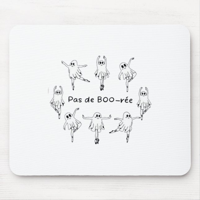 Ghost Pas De Boo-rée Llet Dancer Spooky Halloween  Mouse Pad (Front)