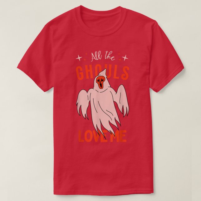 Ghost vibes All The Ghouls Love Me outfit for Hall T-Shirt (Design Front)