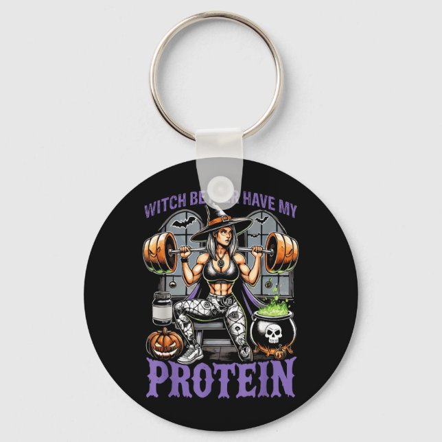 Ghost Workout Witch Better Have Protein Halloween Key Ring (Front)