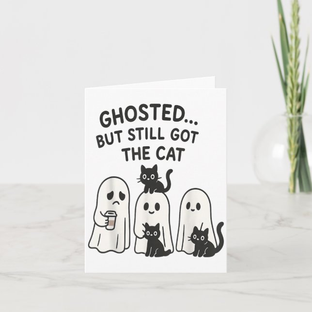 Ghosted Still Got The Cat Funny Halloween Costume  Card (Front)