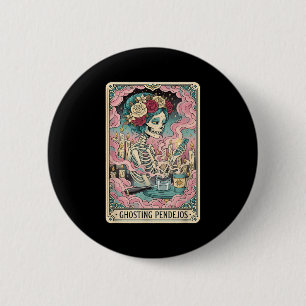 Ghosting Pendejos Funny Día De Los Muertos Tarot C 6 Cm Round Badge