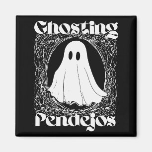 Ghosting Pendejos Funny Mexican Ghost Halloween Hi Magnet