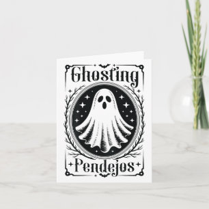 Ghosting Pendejos Funny Mexican Ghost Halloween (o Card