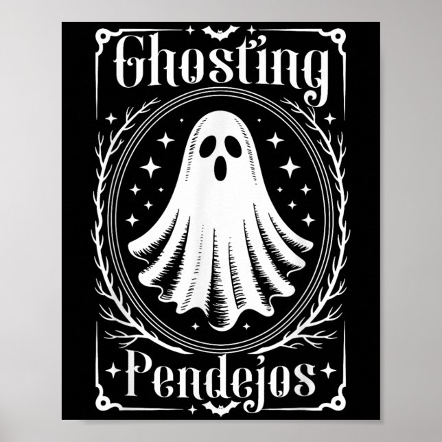 Ghosting Pendejos Funny Mexican Ghost Halloween  Poster (Front)