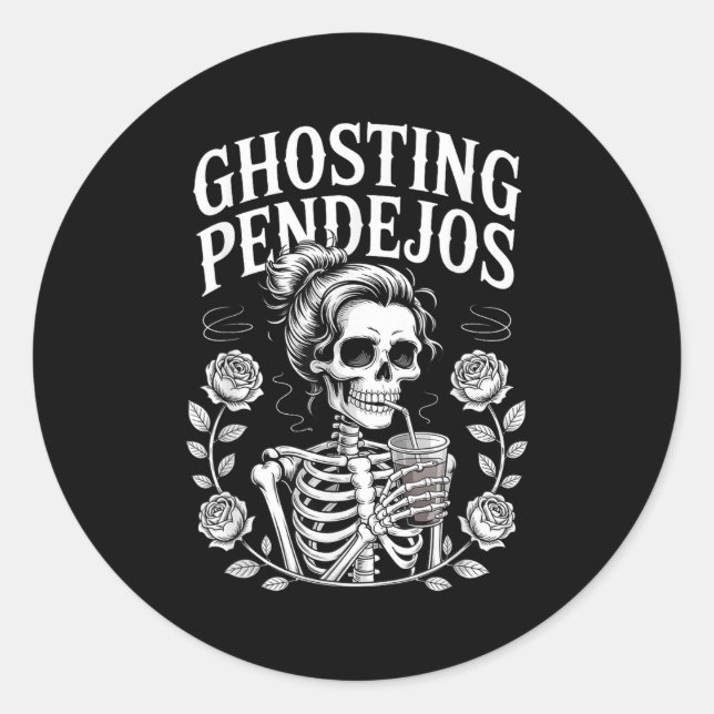 Ghosting Pendejos Halloween Funny Spooky Quote  Classic Round Sticker (Front)