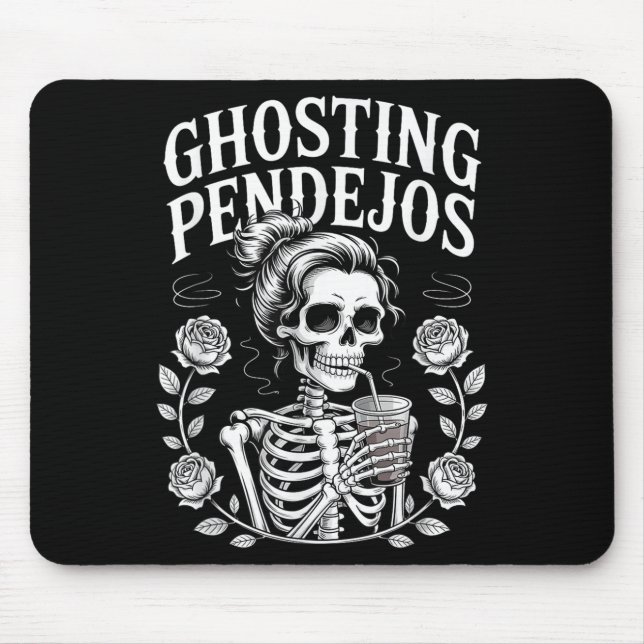 Ghosting Pendejos Halloween Funny Spooky Quote  Mouse Pad (Front)