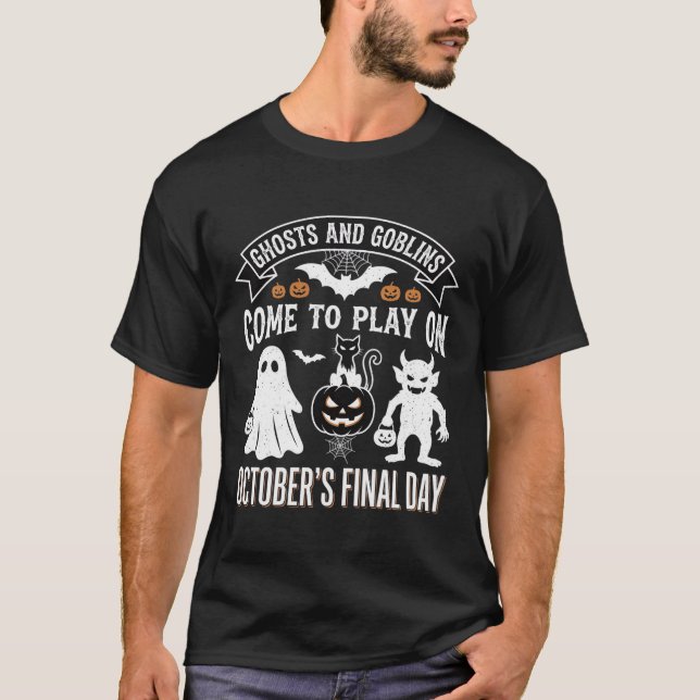 Ghosts and Goblins Halloween October Final Day_1 T-Shirt (Front)