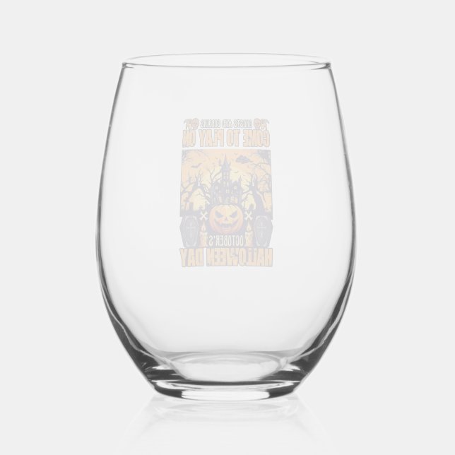 Ghosts Goblins Halloween Come Play October Haunted Stemless Wine Glass (Front)