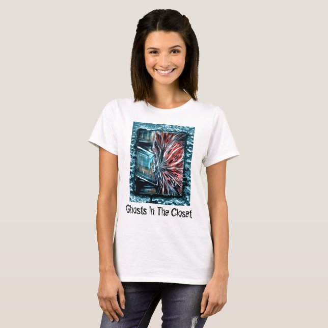 Ghosts In The Closet T-Shirt (Front Full)