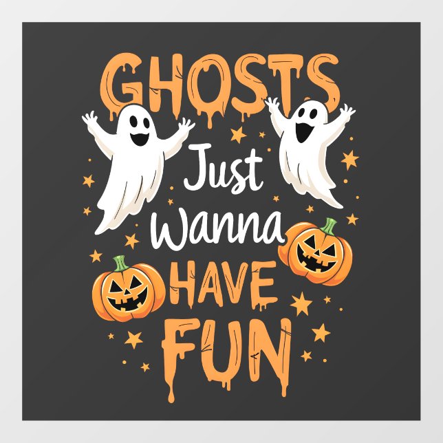 Ghosts just Wanna Have Fun Spooky Halloween Ghost (Sheet)