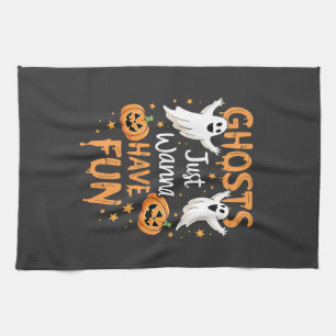 Ghosts just Wanna Have Fun Spooky Halloween Ghost Tea Towel