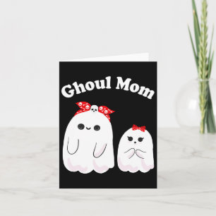 Ghoul Mum Funny Halloween Mummy Ghost Card