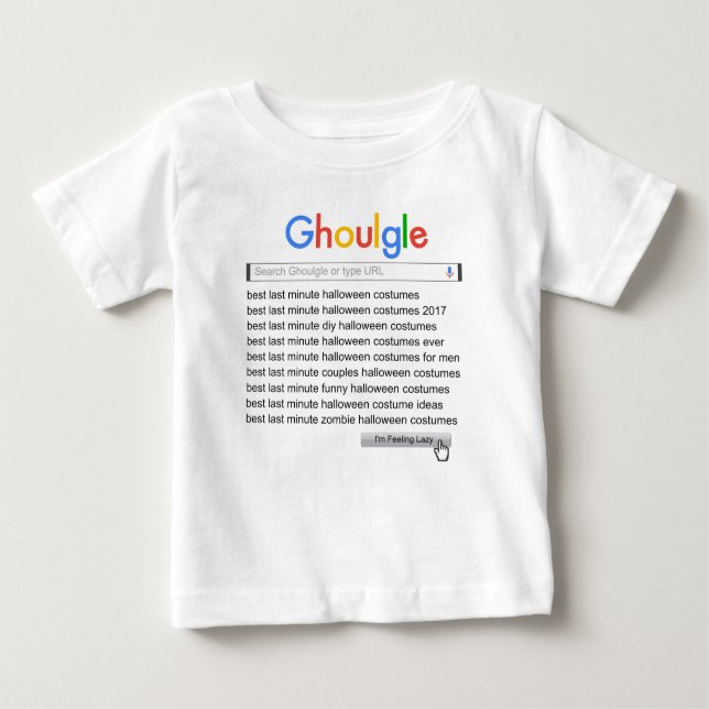 Ghoulgle Last Minute Halloween Costume Search 2017 Baby T-Shirt (Front)