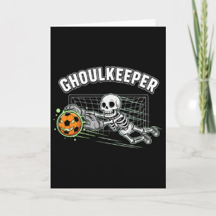 Ghoulkeeper Skeleton Goalie Halloween Soccer Pun Card