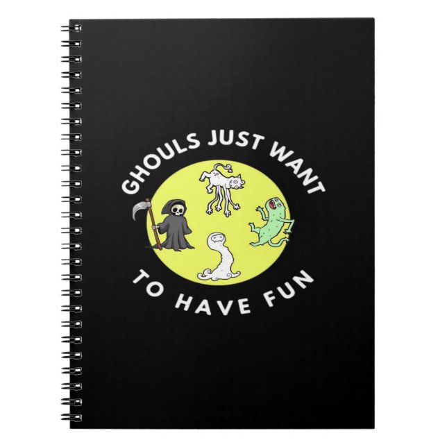 Ghouls Just  To Have Fun Funny Halloween Phrase Gh Notebook (Front)
