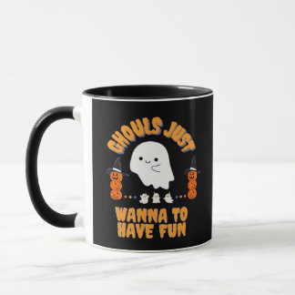 Ghouls Just To Have Fun Mug