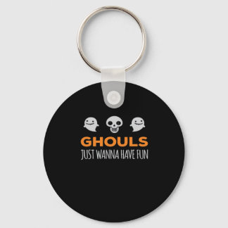 Ghouls Just Wanna Have Fun Autumn Aesthetic Key Ring
