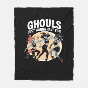 Ghouls Just Wanna Have Fun Autumn & Basic Fleece Blanket