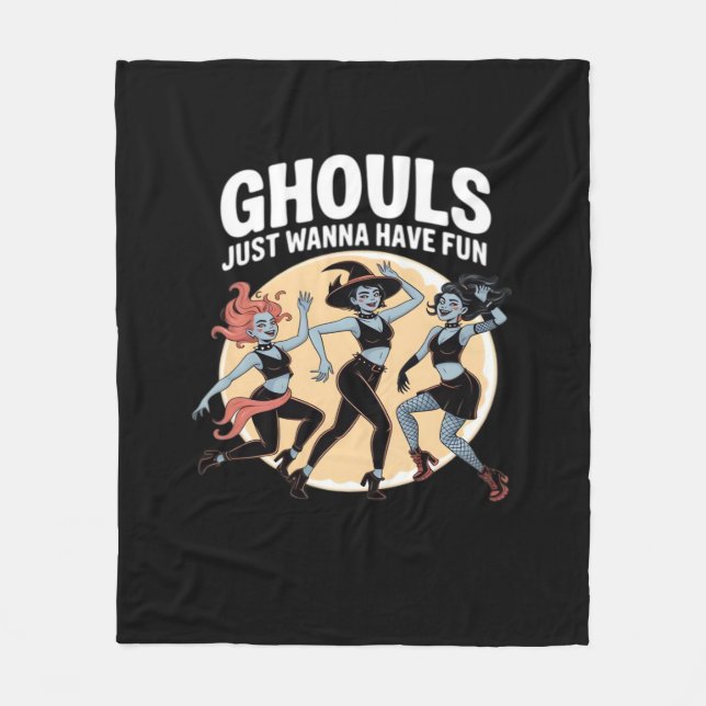 Ghouls Just Wanna Have Fun Autumn & Basic Fleece Blanket (Front)