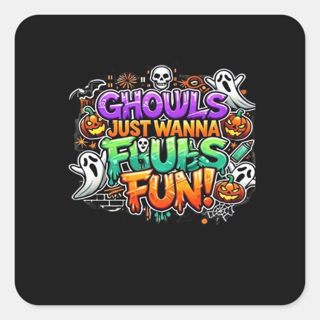 Ghouls Just Wanna Have Fun – Autumn Ghouls Square Sticker (Front)
