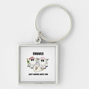 Ghouls Just Wanna Have Fun Basic Design Key Ring