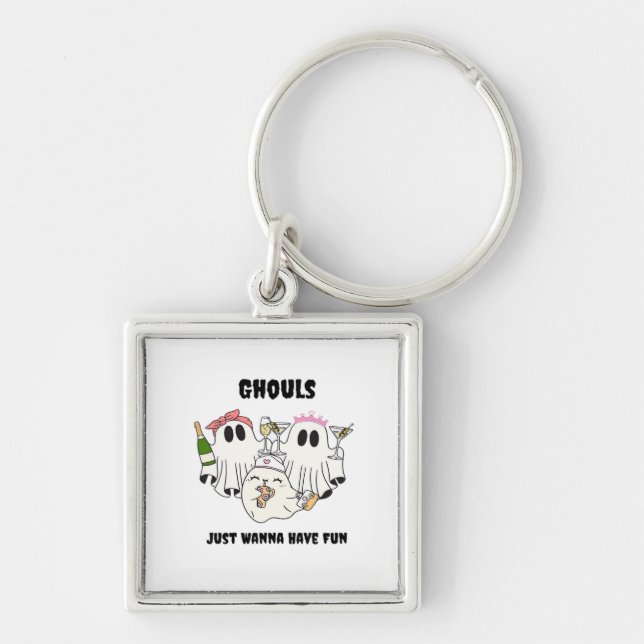 Ghouls Just Wanna Have Fun Basic Design Key Ring (Front)