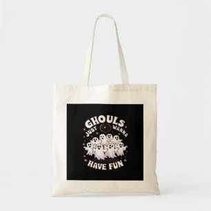 Ghouls Just Wanna Have Fun Basic Design Tote Bag