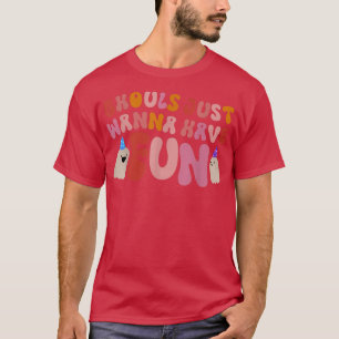 Ghouls Just Wanna Have Fun Birthday Halloween 63 T-Shirt