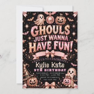 Ghouls Just Wanna Have Fun Birthday Invitation