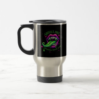 Ghouls Just Wanna Have Fun Boo-tiful Design Travel Mug