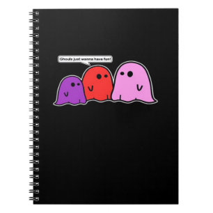 Ghouls Just Wanna Have Fun Classic Slogan Notebook