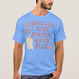 Ghouls Just Wanna Have Fun Cute Ghost Retro Hallow T-Shirt