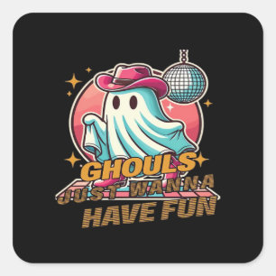 Ghouls Just Wanna Have Fun Disco Design For Hallow Square Sticker