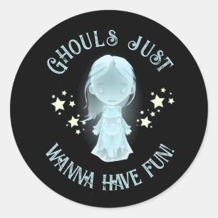 "Ghouls Just Wanna Have Fun!" Funny Halloween Classic Round Sticker