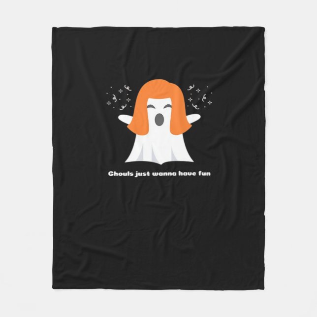 Ghouls Just Wanna Have Fun Funny Halloween Fleece Blanket (Front)