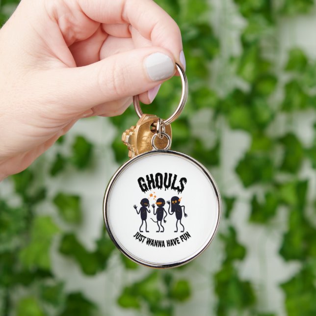 Ghouls Just Wanna Have Fun – Funny Halloween  Key Ring (Hand)