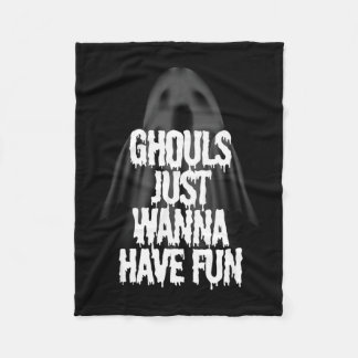 Ghouls just wanna have fun funny halloween quote fleece blanket