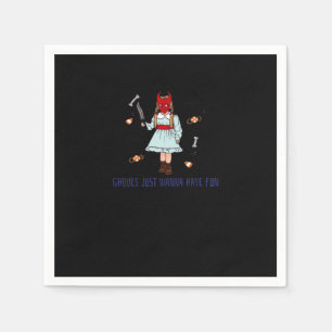 Ghouls Just Wanna Have Fun – Funny Halloween Quote Napkin