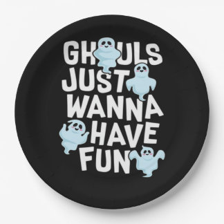 Ghouls Just Wanna Have Fun Funny & Meme Design Paper Plate