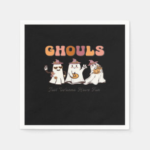 Ghouls Just Wanna Have Fun Funny Quote Napkin