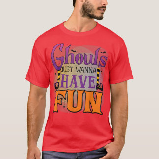 Ghouls Just Wanna Have Fun Funny Retro Halloween C T-Shirt