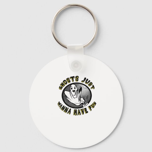 Ghouls Just Wanna Have Fun - Funny & Trend Design  Key Ring (Front)