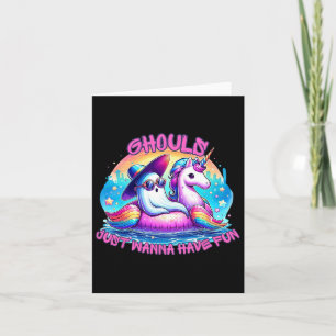 Ghouls Just Wanna Have Fun Ghost Unicorn Summer Va Card