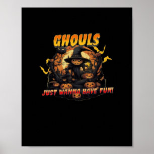 Ghouls Just Wanna Have Fun – Ghoul Poster