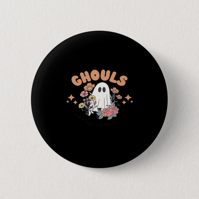 Ghouls Just Wanna Have Fun Halloween Art Sloth Des 6 Cm Round Badge (Front)