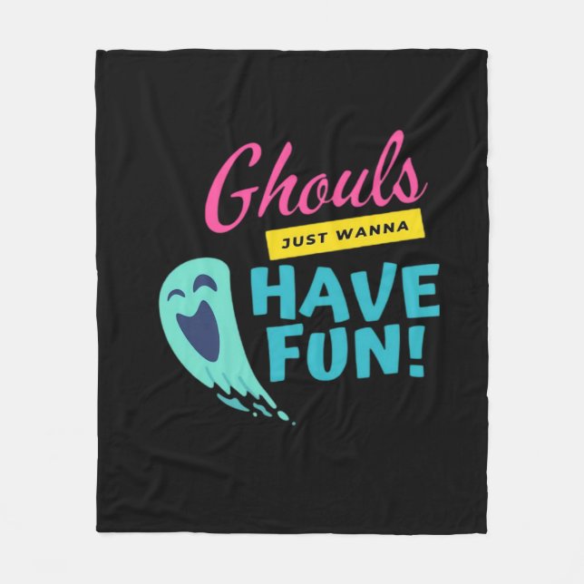 Ghouls Just Wanna Have Fun - Halloween Autumn Vibe Fleece Blanket (Front)